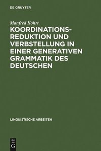 bokomslag Koordinationsreduktion und Verbstellung in einer generativen Grammatik des Deutschen
