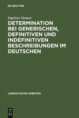 Determination bei generischen, definitiven und indefinitiven Beschreibungen im Deutschen 1