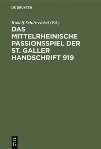 bokomslag Das mittelrheinische Passionsspiel der St. Galler Handschrift 919