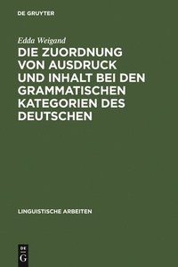 bokomslag Zuordnung von Ausdruck und Inhalt bei den grammatischen Kategorien des Deutschen
