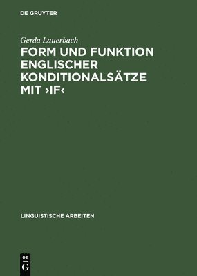 Gerda Lauerbach - Form Und Funktion Englischer Konditionalsätze Mit >If, Inbunden