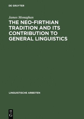 bokomslag The Neo-Firthian Tradition and Its Contribution to General Linguistics