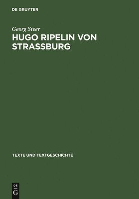 Georg Steer - Hugo Ripelin Von Strassburg, Inbunden