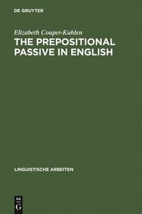 bokomslag The prepositional passive in English