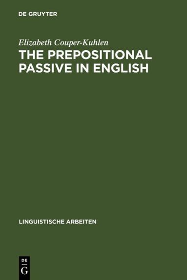 Elizabeth Couper-Kuhlen - prepositional passive in English, Inbunden