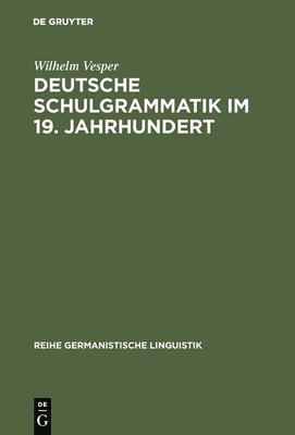 Deutsche Schulgrammatik im 19. Jahrhundert 1