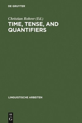 Time, Tense, and Quantifiers 1