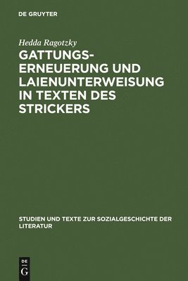 Gattungserneuerung und Laienunterweisung in Texten des Strickers 1