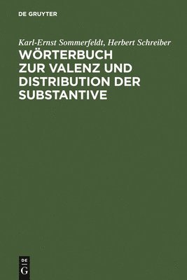 bokomslag Wrterbuch Zur Valenz Und Distribution Der Substantive