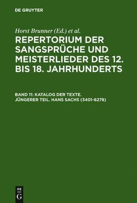 Katalog Der Texte. Jüngerer Teil. Hans Sachs (3401-6278)