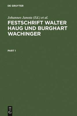 Johannes Janota, Paul Sappler, Frieder Schanze, Benedikt K Vollmann, Gisela Vollmann-Profe, Hans-Joachim Ziegeler - Festschrift Walter Haug Und Burghart Wachinger, Inbunden