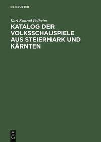 bokomslag Katalog der Volksschauspiele aus Steiermark und Krnten