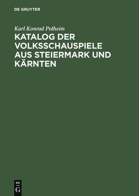 Katalog der Volksschauspiele aus Steiermark und Krnten 1
