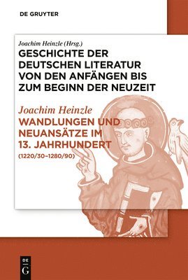 Joachim Heinzle - Wandlungen und Neuansätze im 13. Jahrhundert, Inbunden