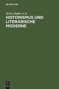 bokomslag Historismus und literarische Moderne