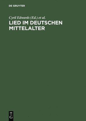 Cyril Edwards, Ernst Hellgardt, Norbert H Ott - Lied im deutschen Mittelalter, Inbunden