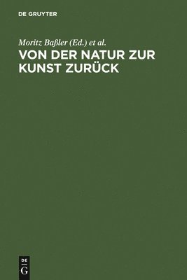 Moritz Baßler, Christoph Brecht, Dirk Niefanger - Von Der Natur Zur Kunst Zurück, Inbunden
