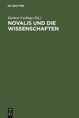 Herbert Uerlings - Novalis und die Wissenschaften, Inbunden