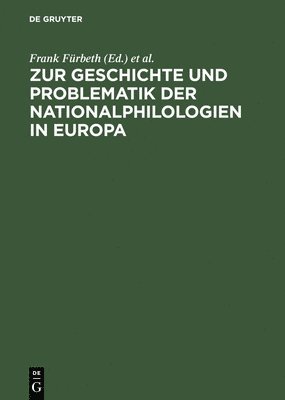 Frank Fürbeth, Pierre Krügel, Ernst Erich Metzner, Olaf Müller - Zur Geschichte Und Problematik Der Nationalphilologien in Europa, Inbunden