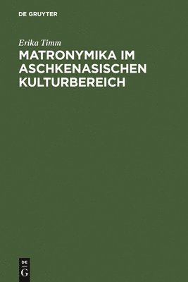 Matronymika im aschkenasischen Kulturbereich 1