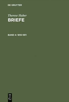 Therese Huber, Petra Wulbusch - Briefe, Band 4, Briefe (1810-1811), Inbunden