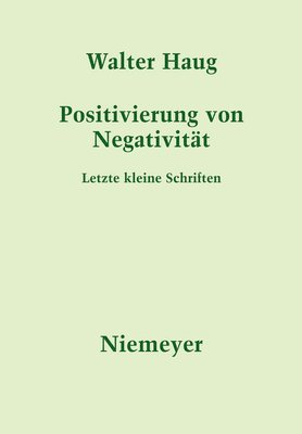Walter Haug, Ulrich Barton - Positivierung von Negativität, Inbunden
