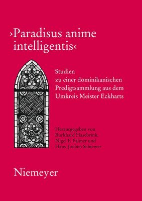 Burkhard Hasebrink, Hans-Jochen Schiewer, Nigel F Palmer - Paradisus anime intelligentis, Inbunden