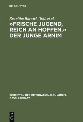 bokomslag Frische Jugend, Reich an Hoffen. Der Junge Arnim