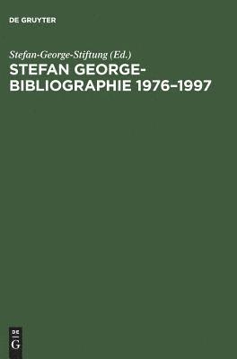 Stefan-George-Stiftung, Lore Frank, Sabine Ribbeck - Stefan George-Bibliographie 1976-1997, Inbunden