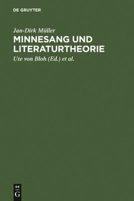 Jan-Dirk Müller, Ute Von Bloh, Armin Schulz, Ute von Bloh - Minnesang und Literaturtheorie, Inbunden