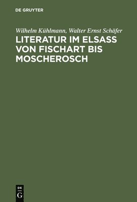 bokomslag Literatur im Elsaß von Fischart bis Moscherosch