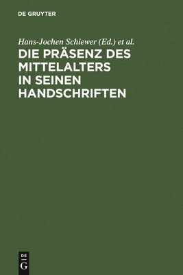 bokomslag Präsenz des Mittelalters in seinen Handschriften
