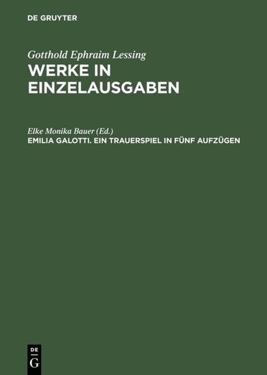 Gotthold Ephraim Lessing, Elke Monika Bauer - Emilia Galotti, Inbunden