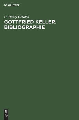 bokomslag Gottfried Keller. Bibliographie