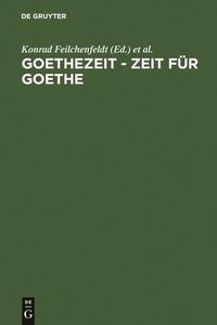 bokomslag Goethezeit - Zeit fr Goethe