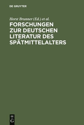 Forschungen Zur Deutschen Literatur Des Sptmittelalters 1