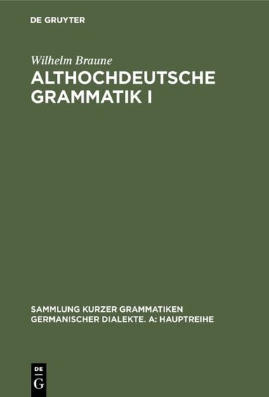 Wilhelm Braune, Ingo Reiffenstein - Althochdeutsche Grammatik I, Häftad