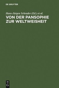 bokomslag Von Der Pansophie Zur Weltweisheit