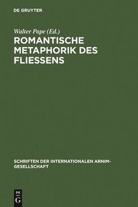 bokomslag Romantische Metaphorik des Fließens