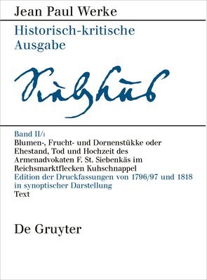 Birgit Sick - Blumen-, Frucht- und Dornenstukke oder Ehestand, Tod und Hochzeit des Armenadvokaten F. St. Siebenkas im Reichsmarktflecken Kuhschnappel, Inbunden