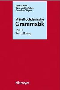 bokomslag Mittelhochdeutsche Grammatik, Teil III, Wortbildung