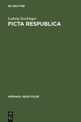Ludwig Stockinger - Ficta Respublica, Inbunden