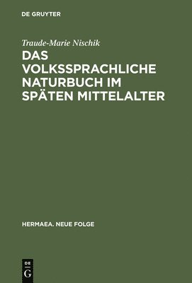 bokomslag Das volkssprachliche Naturbuch im spten Mittelalter