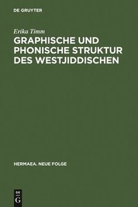 bokomslag Graphische und phonische Struktur des Westjiddischen