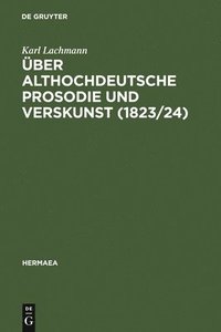 bokomslag ber althochdeutsche Prosodie und Verskunst (1823/24)