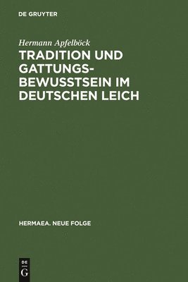 bokomslag Tradition Und Gattungsbewutsein Im Deutschen Leich