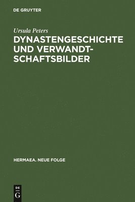 bokomslag Dynastengeschichte und Verwandtschaftsbilder