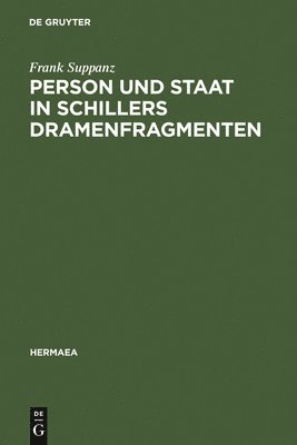 bokomslag Person und Staat in Schillers Dramenfragmenten