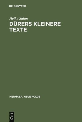 Heike Sahm - Dürers kleinere Texte, Inbunden