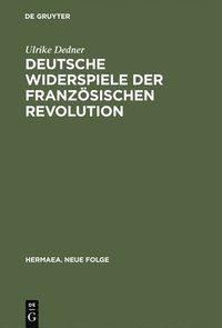 bokomslag Deutsche Widerspiele der Franzsischen Revolution